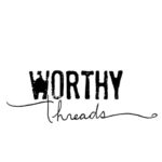 Worthy Threads